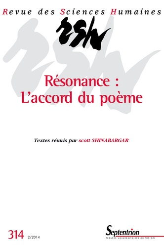 Revue des Sciences Humaines N° 314, 2/2014 : Résonance : l'accord du poème