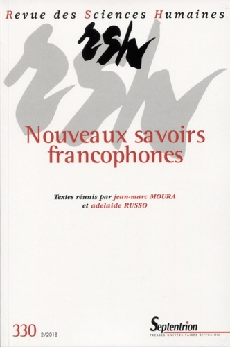 Revue des Sciences Humaines N° 330, 2/2018 : Nouveaux savoirs francophones