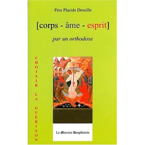 Corps-âme-esprit par un orthodoxe