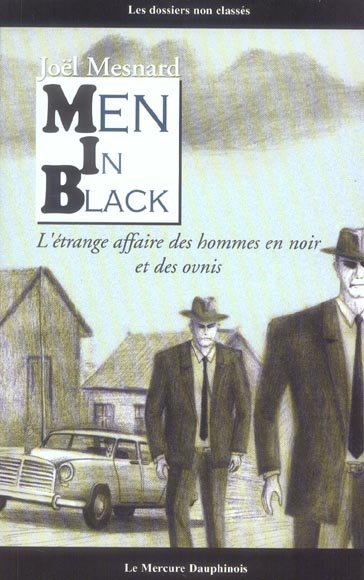 Men in black. L'étrange affaire des hommes en noir et des ovnis