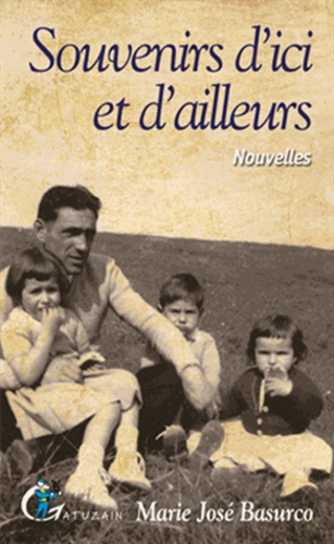 Souvenirs d'ici et d'ailleurs