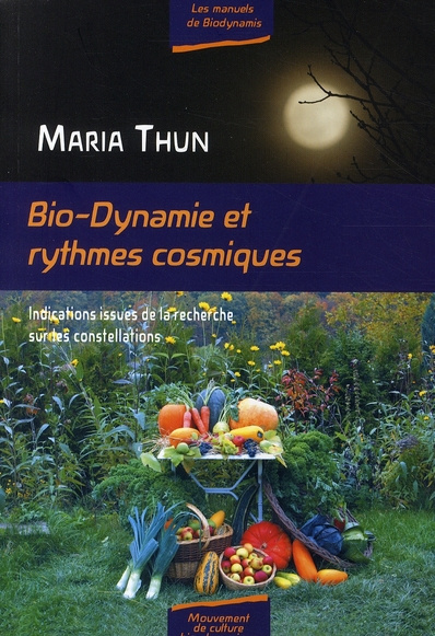 Bio-dynamique etrythmes cosmiques. Indications résultant de la recherche sur les constellations