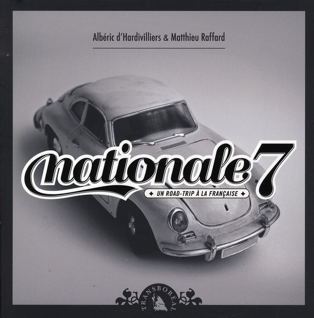 Nationale 7. Un Road Trip à la française