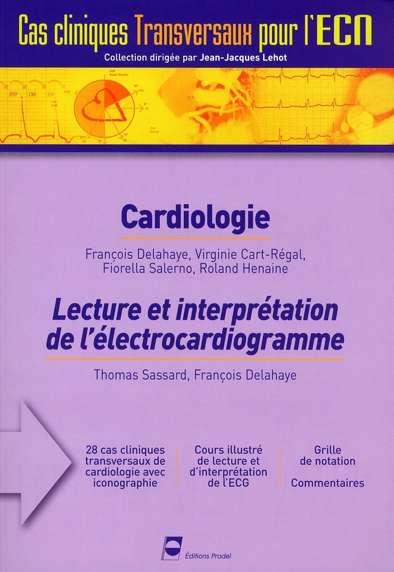 Cardiologie. Lecture et interprétation de l'électrocardiogramme
