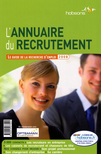 L'Annuaire du recrutement. Le guide de la recherche d'emploi, Edition 2008