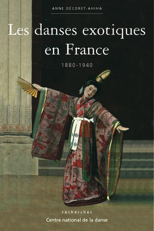 Les danses exotiques en France. 1880-1940