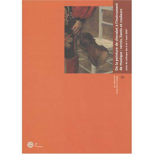 De la peinture de chevalet à l'instrument de musique, vernis, liants et couleurs