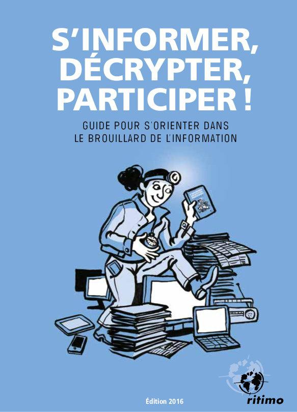 S'informer, décrypter, participer ! Guide pour s'orienter dans le brouillard de l'information, Editi