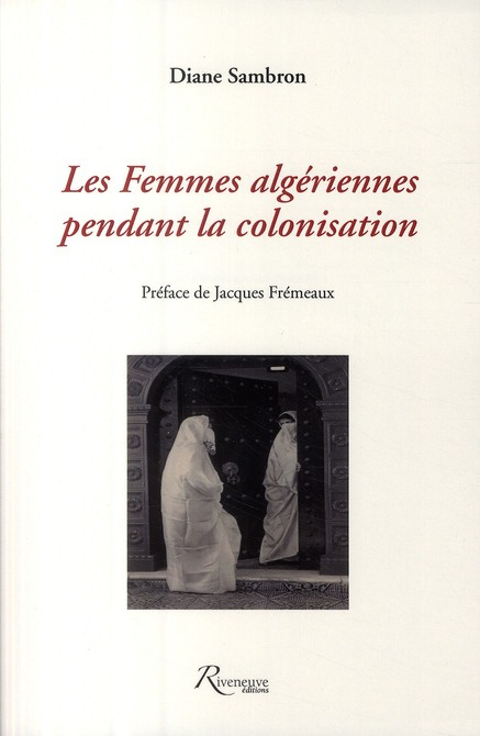 Les Femmes algériennes pendant la colonisation