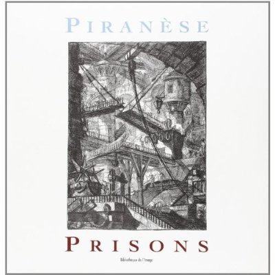 Piranèse. Prisons