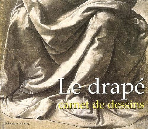 Le drapé. Carnet de dessins