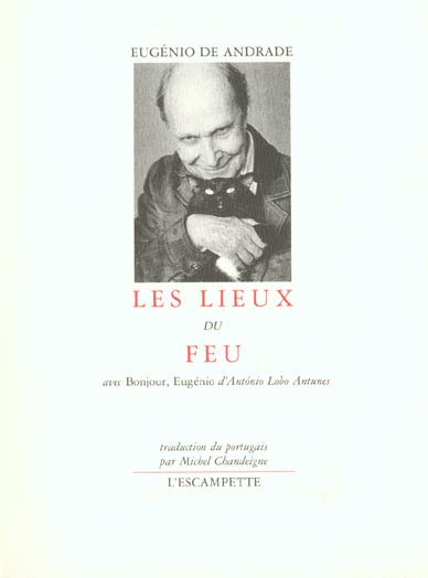 Les lieux du feu. Edition bilingue français-portugais