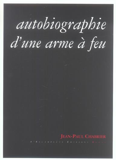 Autobiographie d'une arme à feu