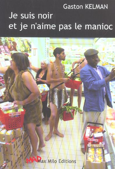 Je suis noir et je n'aime pas le manioc