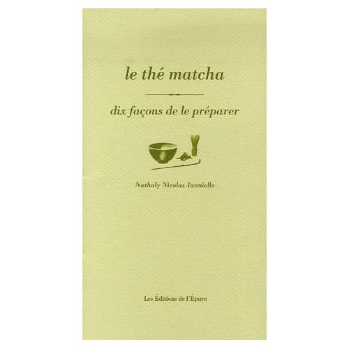 Le thé matcha. Dix façons de le préparer