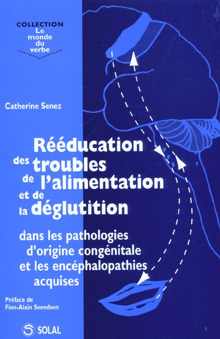 Rééducation des troubles de l'alimentation et de la déglutition dans les pathologies d'origine congé