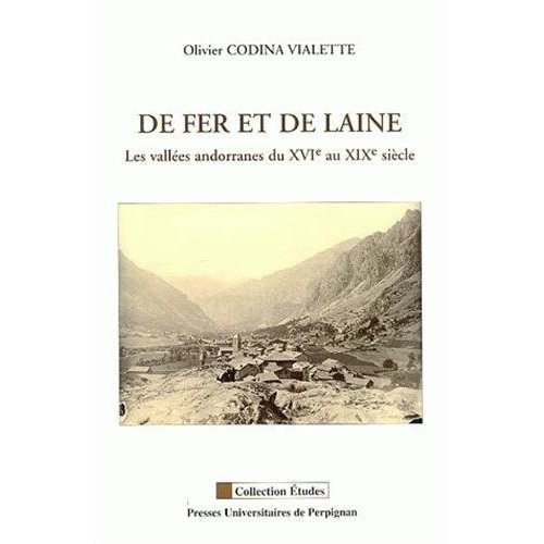 De fer et de laine. Les vallées andorranes du XVIe au XIXe siècle
