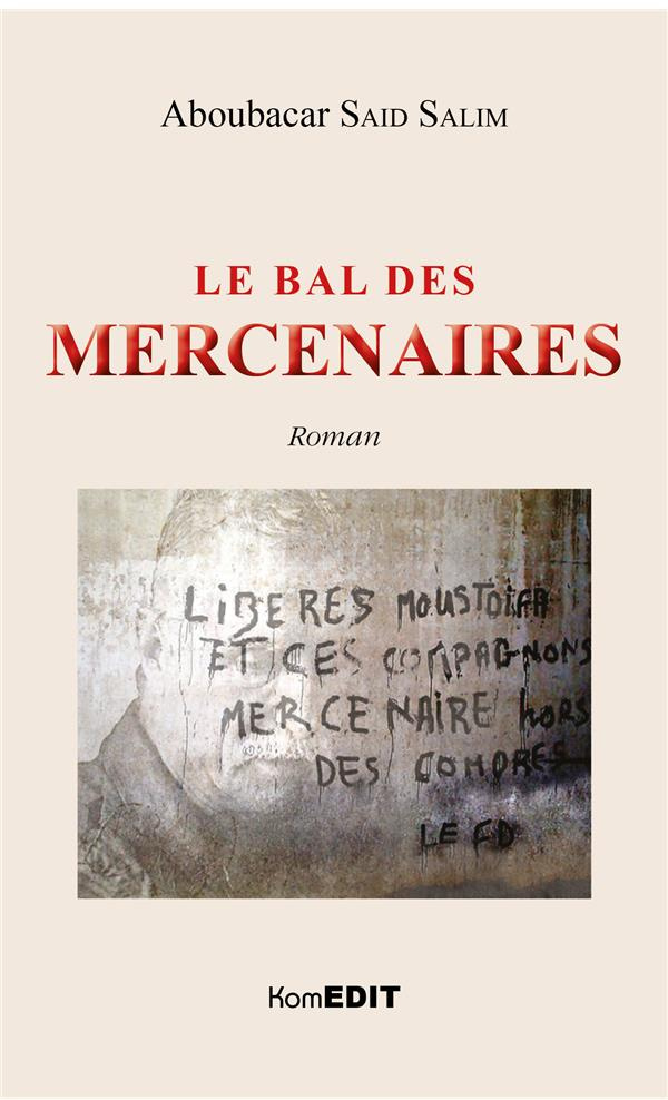 BAL DES MERCENAIRES ROMAN