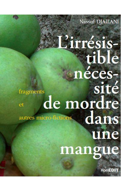 IRRESISTIBLE NECESSITE DE MORDRE DANS UNE MANGUE