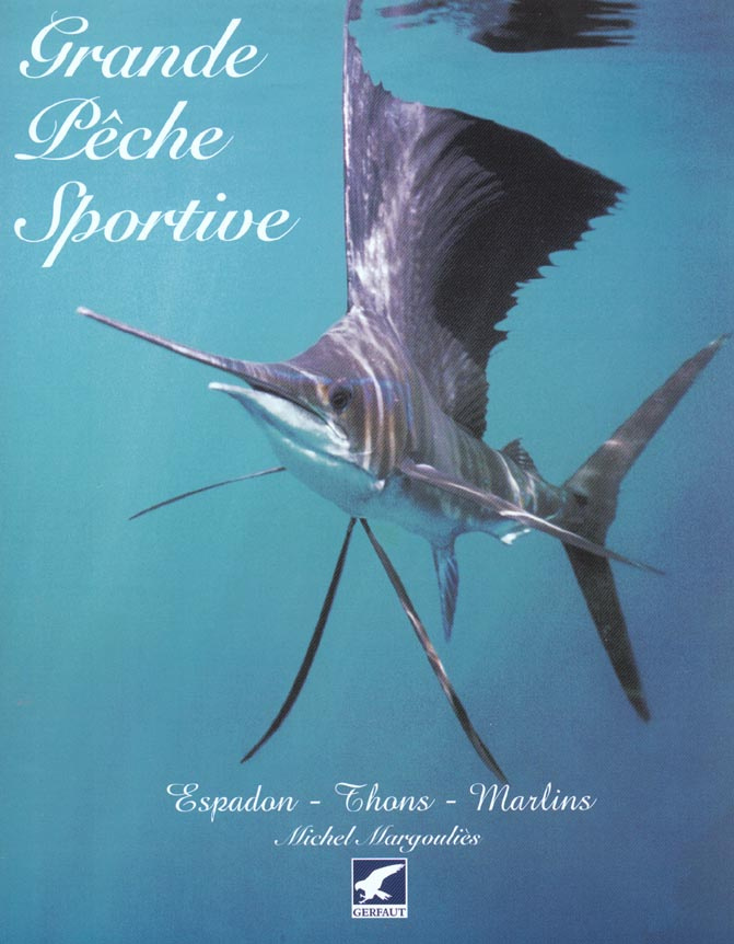 Grande pêche sportive. Espadon, thons, marlins