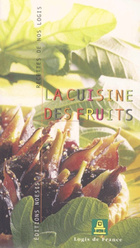 LA CUISINE DES FRUITS GUIDE DES HOTELS RESTAURANTS