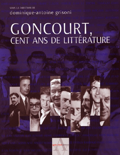 GONCOURT, CENT ANS DE LITTERATURE