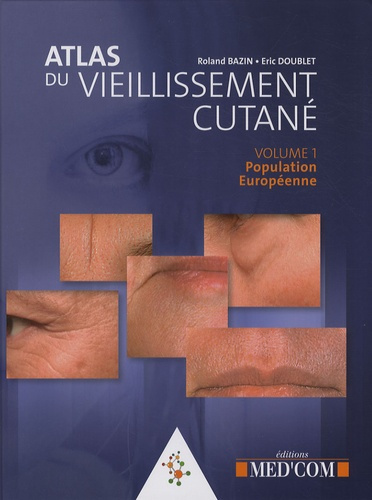 Atlas du vieillissement cutané. Volume 1, Population européenne