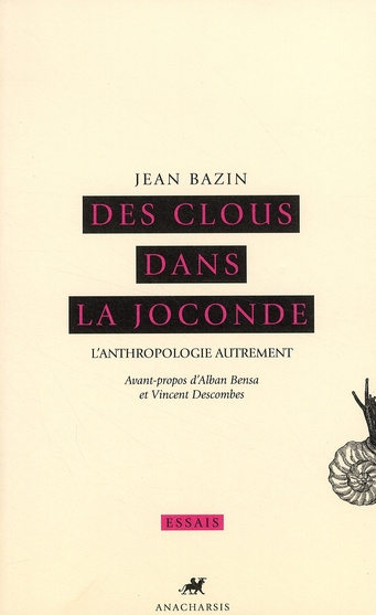 DES CLOUS DANS LA JOCONDE - L'ANTHROPOLOGIE AUTREMENT