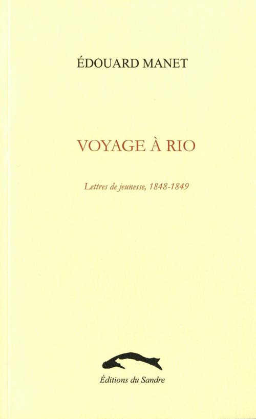 VOYAGE A RIO - LETTRES DE JEUNESSE, 1848-1849