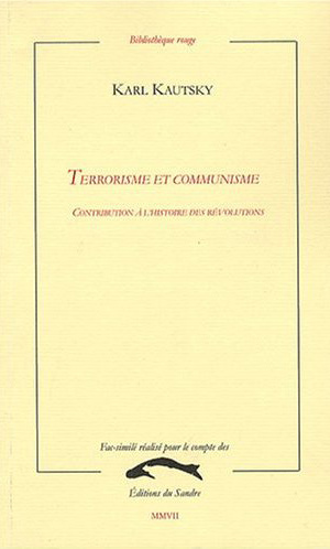 Terrorisme et communisme. Contribution à l'histoire des révolutions