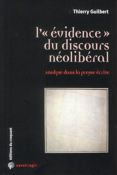 L'"évidence" du discours néolibéral. Analyse dans la presse écrite