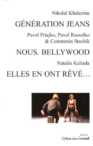 Génération jeans ; Nous Bellywood ; Elles en ont rêvé...