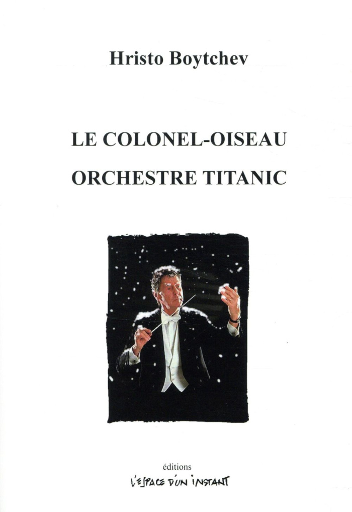 Le colonel-oiseau ; Orchestre Titanic