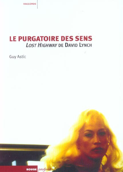 Le purgatoire des sens / Lost Highway de David Lynch