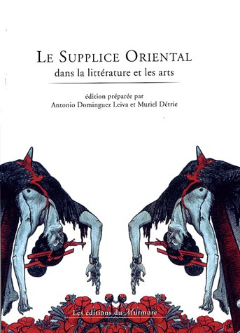 Le Supplice Oriental dans la littérature et les arts