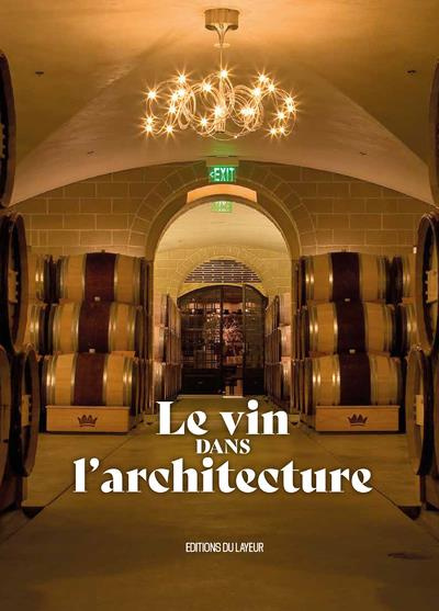 LE VIN DANS L'ARCHITECTURE