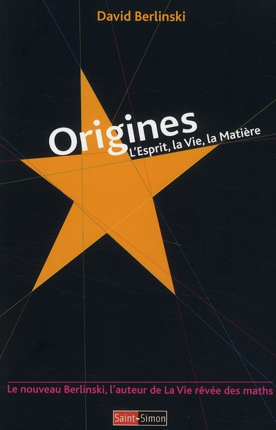 Origines. L'esprit, la vie, la matière