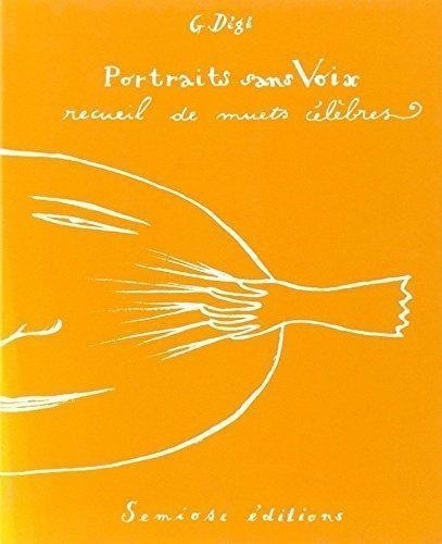 Portraits sans voix. Recueil de muets célèbres