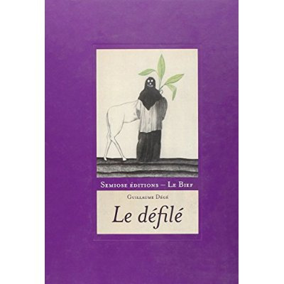 Guillaume Dégé - Le Défilé