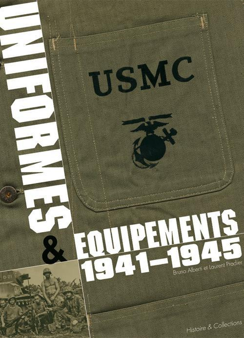 USMC. Uniformes, insignes et équipements du corps des marines 1941-1945
