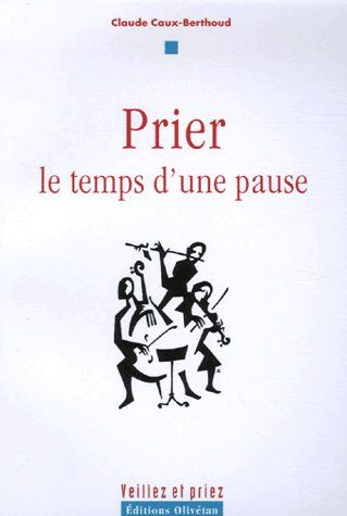 Prier, le temps d'une pause...