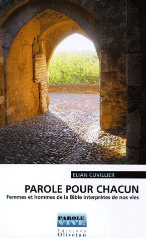 Parole pour chacun. Femmes et hommes de la Bible interprètes de nos vies