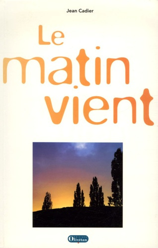 Le matin vient