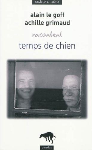 Alain Le Goff, Achille Grimaud racontentTemps de chien