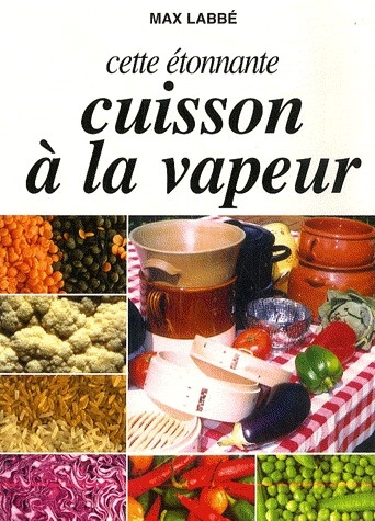 ETONNANTE CUISSON A LA VAPEUR