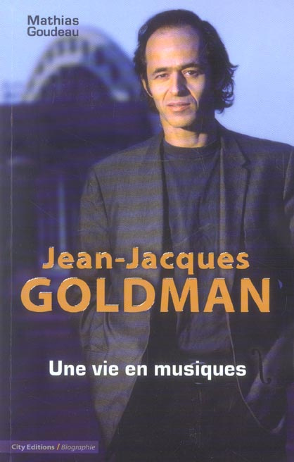 JeanJacques Goldman. Une vie en musiques