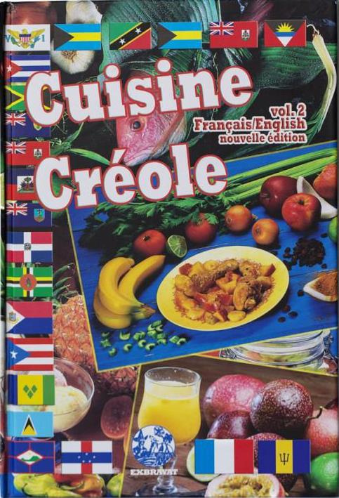 Cuisine créole. Volume 2, Edition revue et augmentée, Edition bilingue français-anglais