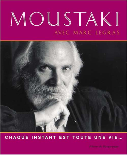 Moustaki. Chaque instant est toute une vie