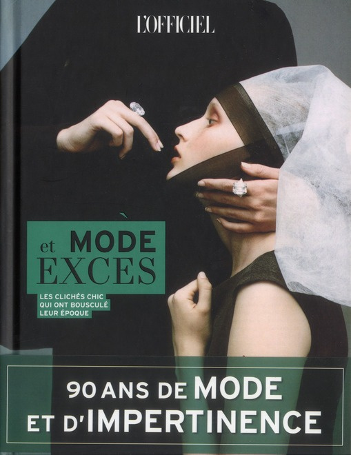 Mode et excès. Les clichés chic qui ont bousculé leur époque