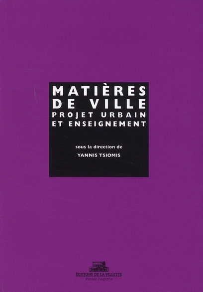 Matières de ville : projet urbain et enseignement
